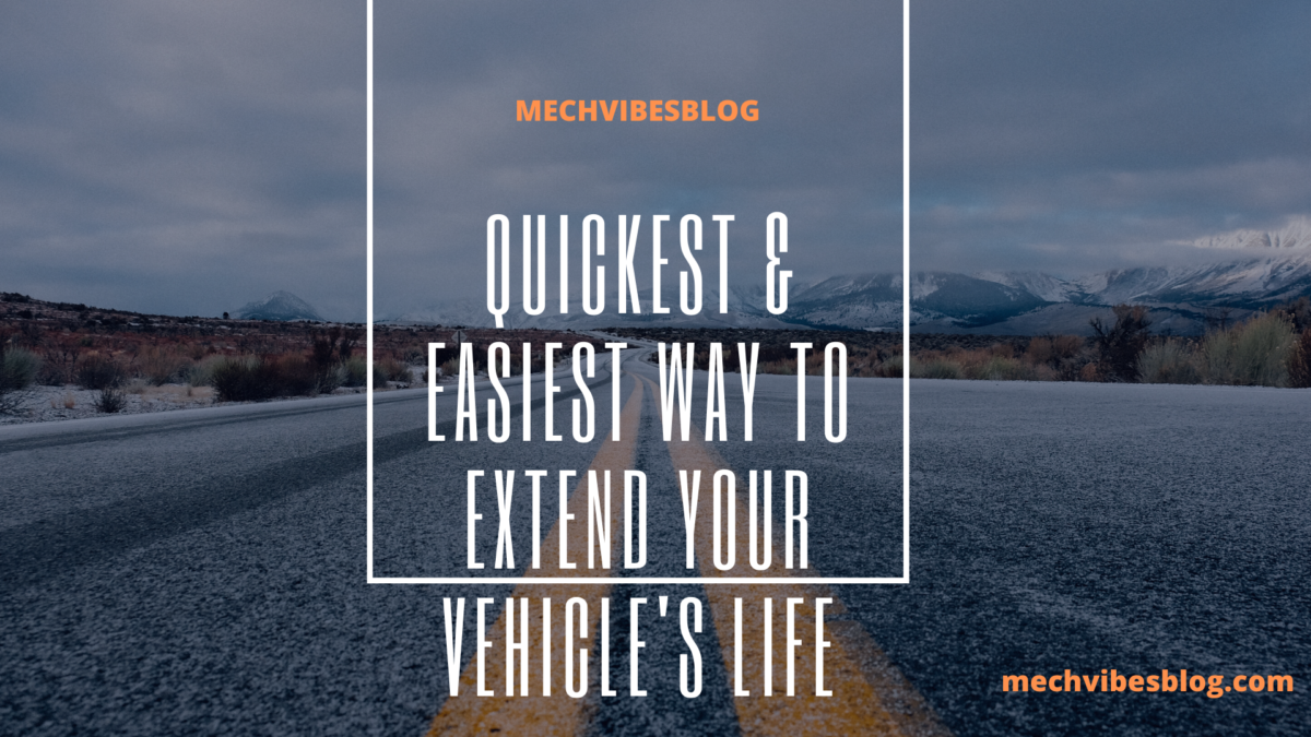 quickest-&-easiest-Way-to-extend-your-vehicle-life