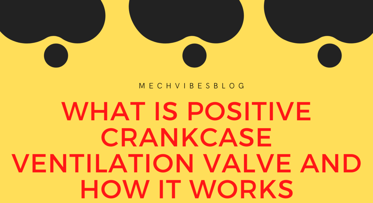 Positive-Crankcase-Ventilation-Valve-and-How-the-System-Works
